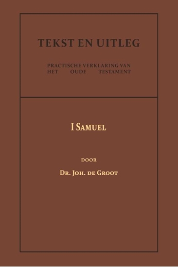 Afbeelding van Tekst en Uitleg van het Oude Testament I Samuel