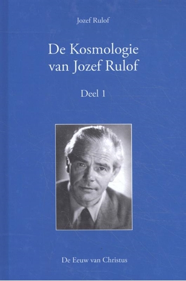 Afbeelding van De Kosmologie van Jozef Rulof Deel 1