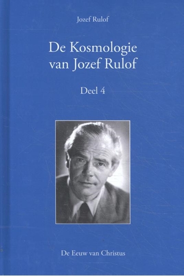 Afbeelding van De Kosmologie van Jozef Rulof Deel 4
