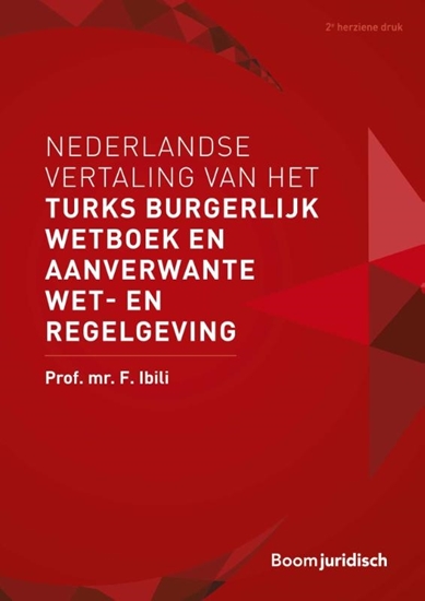 Afbeelding van Nederlandse vertaling van het Turks Burgerlijk Wetboek en aanverwante wet- en regelgeving