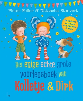 Afbeeldingen van Kolletje en Dirk Het enige echte grote voorleesboek van Kolletje & Dirk