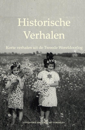 Afbeeldingen van Historische verhalen Korte verhalen uit de Tweede Wereldoorlog