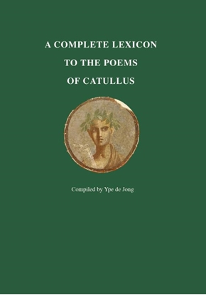 Afbeeldingen van A Complete Lexicon to the Poems of Catullus