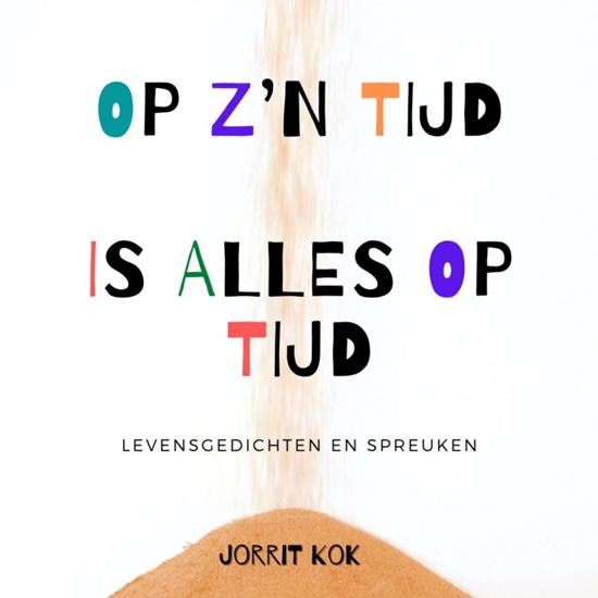 Afbeelding van Op zijn tijd is alles op tijd