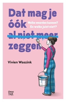 Afbeeldingen van Dat mag je óók (al niet meer) zeggen