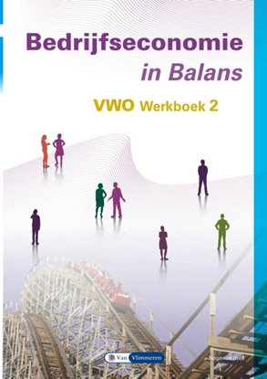 Afbeeldingen van Bedrijfseconomie in Balans Vwo Werkboek 2