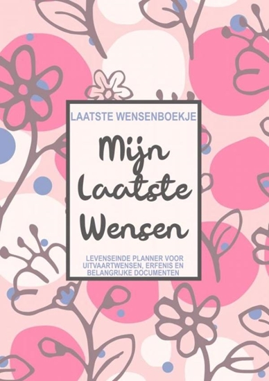Afbeelding van Laatste Wensenboekje - Mijn Laatste Wensen - Levenseinde Planner voor het Vastleggen van Uitvaartwensen, Erfenis en Toegangscodes
