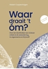 Afbeelding van Waar draait ’t óm?