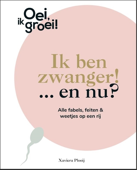 Afbeelding van Oei, ik groei! Ik ben zwanger! … en nu?