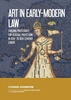 Afbeelding van Art in Early Modern Law