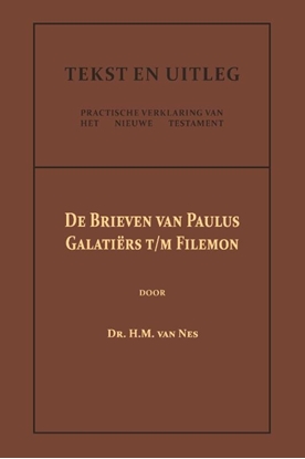 Afbeeldingen van Tekst en Uitleg van het Nieuwe Testament De Brieven van Paulus: Galatiërs t/m Filemon