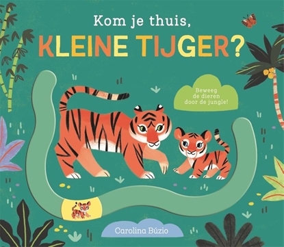Afbeeldingen van Kom je thuis? Kom je thuis, kleine tijger?