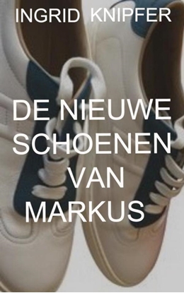 Afbeeldingen van DE NIEUWE SCHOENEN VAN MARKUS