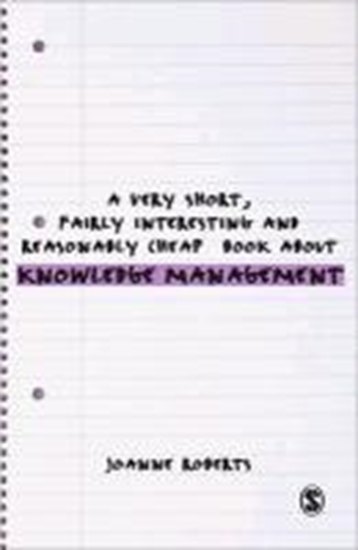 Afbeelding van A Very Short, Fairly Interesting and Reasonably Cheap Book About Knowledge Management