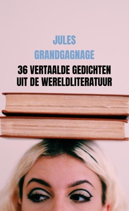 Afbeeldingen van 36 vertaalde gedichten uit de wereldliteratuur