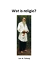 Afbeelding van Tolstojwerken Wat is religie?