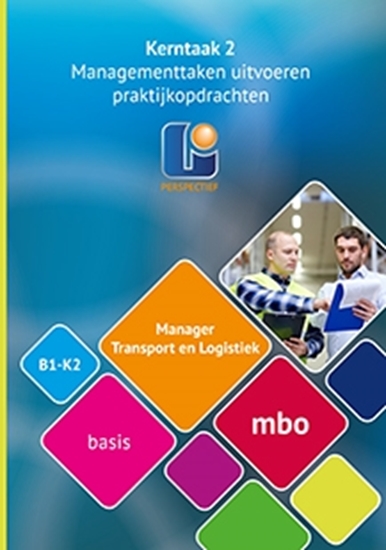 Afbeelding van Manager transport en logistiek Niveau 4 managementtaken uitvoeren Praktijkwerkboek