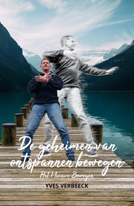 Afbeeldingen van De geheimen van ontspannen bewegen