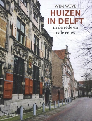 Afbeeldingen van Huizen in Delft in de 16de en 17de eeuw