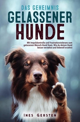 Afbeeldingen van Das Geheimnis gelassener Hunde