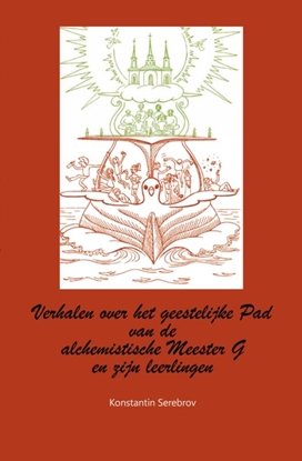 Afbeeldingen van Verhalen van de alchemistische Meester G en zijn leerlingen over het geestelijke Pad