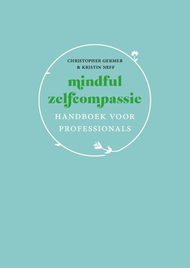 Afbeelding van Mindful zelfcompassie: handboek voor professionals