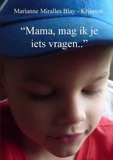Afbeelding van "Mama, mag ik je iets vragen.."