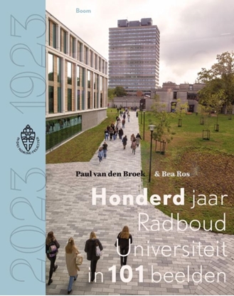 Afbeeldingen van Honderd jaar Radboud Universiteit in 101 beelden