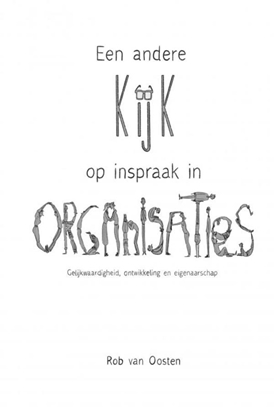 Afbeeldingen van Een andere kijk op inspraak in organisaties