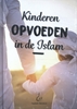 Afbeelding van Kinderen opvoeden in de islam