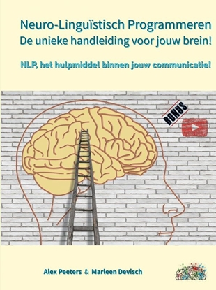 Afbeeldingen van Neuro-Linguïstisch Programmeren, de unieke handleiding voor jouw brein!