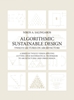 Afbeelding van Algorithmic Sustainable Design: Twelve Lectures on Architecture