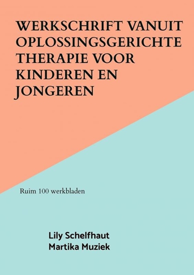 Afbeelding van Werkschrift vanuit Oplossingsgerichte therapie voor kinderen en jongeren