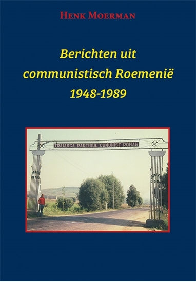 Afbeelding van Berichten uit een communistisch Roemenië 1948-1989