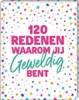 Afbeelding van 120 redenen waarom jij geweldig bent