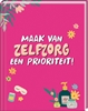 Afbeelding van Maak van zelfzorg een prioriteit!