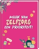 Afbeelding van Maak van zelfzorg een prioriteit!