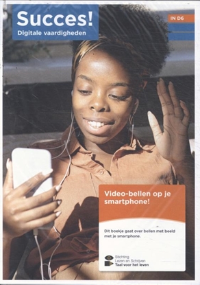 Afbeeldingen van Succes! Digitale vaardigheden IN D6: Video-bellen op je smartphone (set van 5)