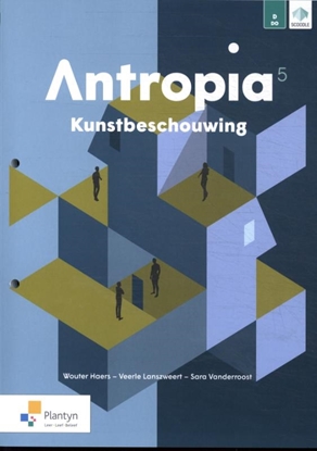 Afbeeldingen van Antropia 5 - Kunstbeschouwing - Activerend leerboek Leerwerkboek