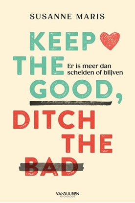 Afbeeldingen van Keep the good, ditch the bad