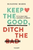 Afbeelding van Keep the good, ditch the bad
