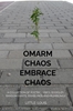 Afbeelding van Omarm Chaos - Embrace Chaos