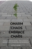 Afbeelding van Omarm Chaos - Embrace Chaos
