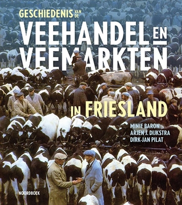 Afbeeldingen van Geschiedenis van de veehandel en veemarkten in Friesland