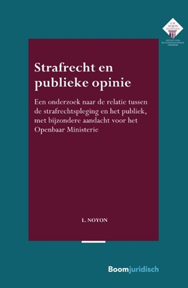 Afbeeldingen van E.M. Meijers Instituut voor Rechtswetenschappelijk Onderzoek Strafrecht en publieke opinie