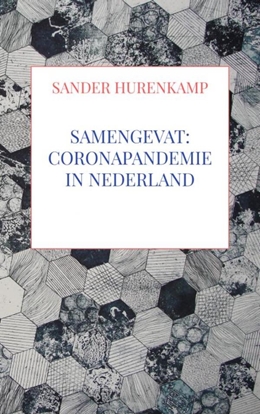 Afbeeldingen van Samengevat: Coronapandemie in Nederland