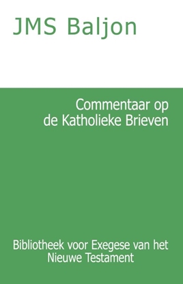 Afbeeldingen van Bibliotheek voor Exegese van het Nieuwe Testament Commentaar op de Katholieke Brieven