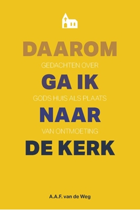 Afbeeldingen van Daarom ga ik naar de kerk