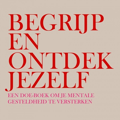 Afbeeldingen van Begrijp en Ontdek Jezelf