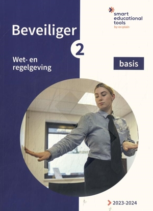 Afbeeldingen van Orde en Veiligheid Beveiliger 2 Wet- en regelgeving basis